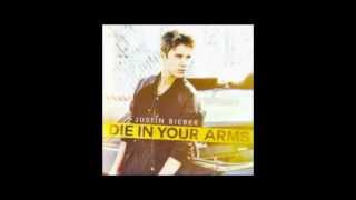 Download Lagu Die In Your Arms - Justin Bieber (Official Audio) MP3