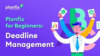 Deadline management in Planfix