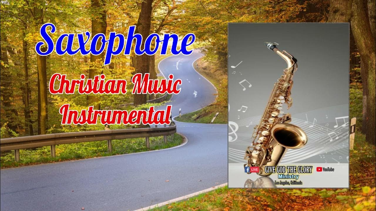 Saxophone Christian Music Instrumental YouTube