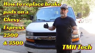 How to change brake pads on a Chevy Express 2500 & 3500