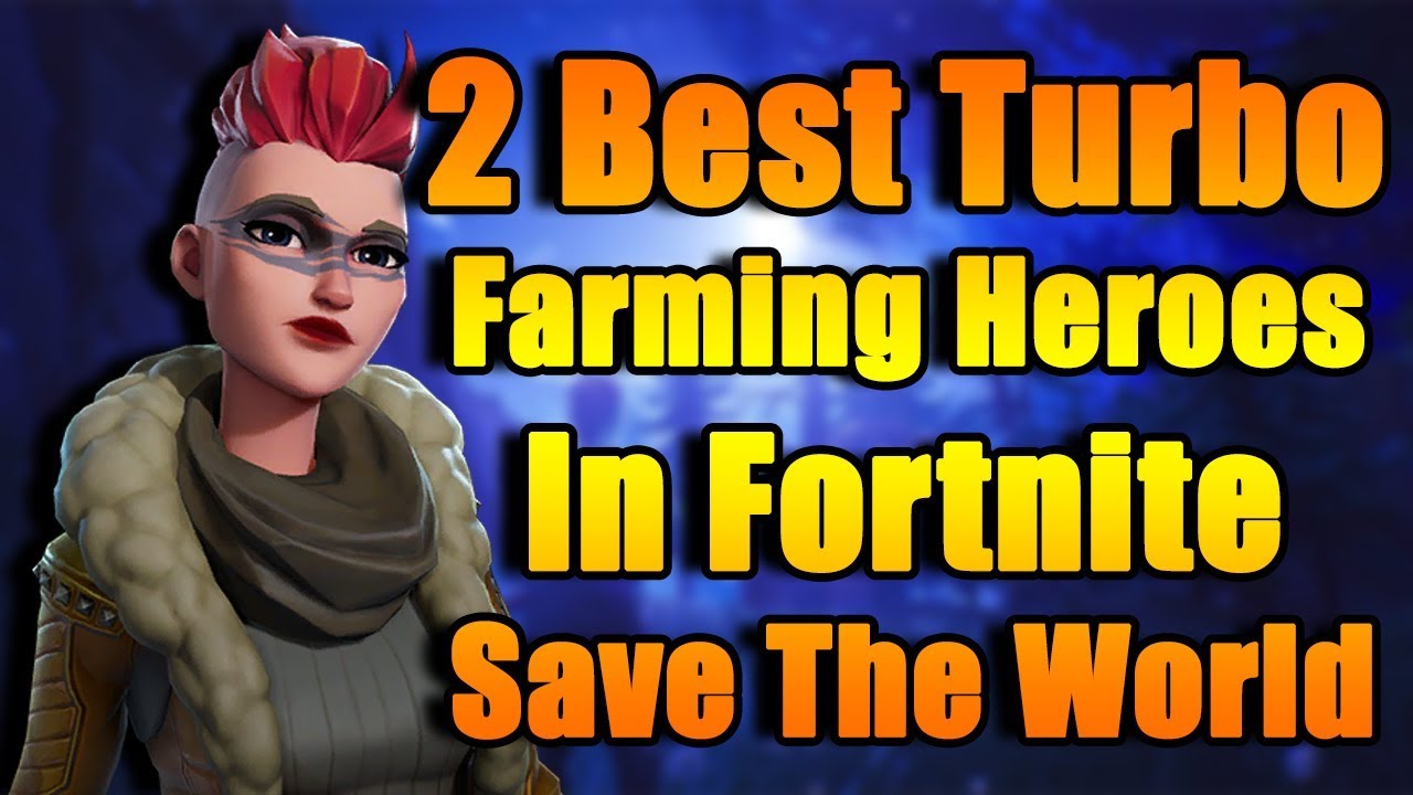 2 Best Turbo Farming Heroes In Fortnite Save The World 2019 | Pathfinder Jess & Archaeolo Jess