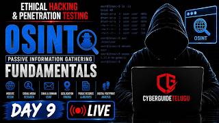 OSINT Fundamentals | Day 9 | FREE Ethical Hacking Course in Telugu | Open Source Intelligence | LIVE