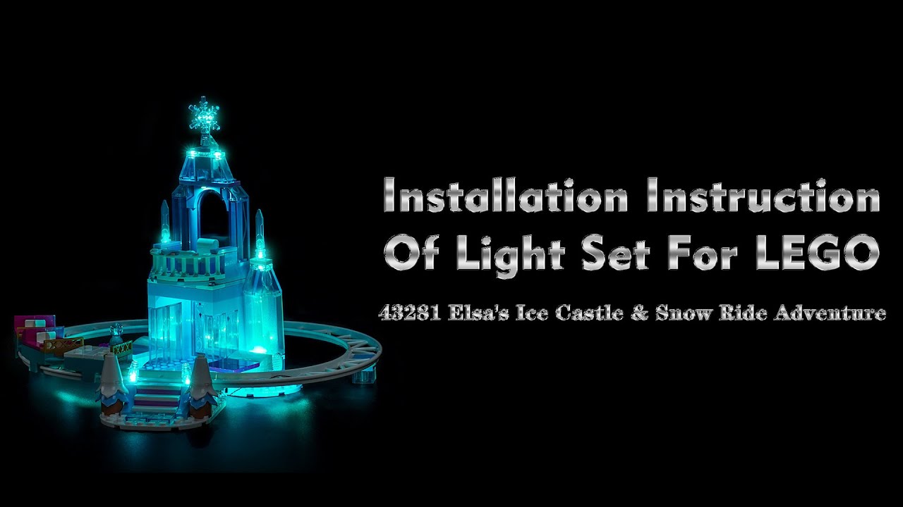 Installation Instruction Of Light Set For LEGO 43281 Elsa's Ice Castle & Snow Ride Adventure.