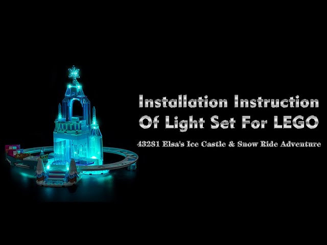 Installation Instruction Of Light Set For LEGO 43281 Elsa's Ice