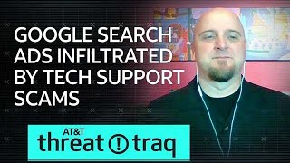 6/13/19 Google Search Ads Infiltrated by Tech Support Scams | AT&T ThreatTraq