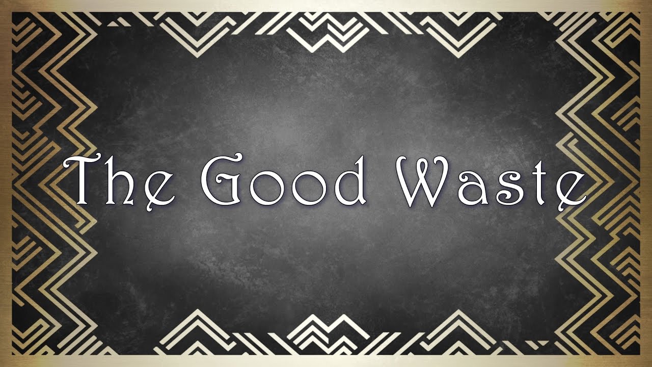 The Good Waste - Live Version - YouTube