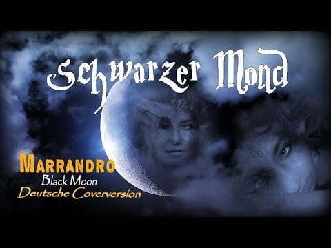 "Schwarzer Mond" Deutsche Coverversion von Marrandro "Black Moon"