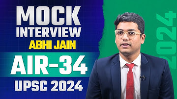 Abhi Jain Rank 34, IAS - UPSC 2024 | UPSC Mock Interview | IAS Topper | UPSC CSE Result 2024