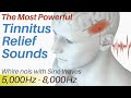 Tinnitus Relief Sounds | White Noise & Sine Waves 5,000Hz - 8,000Hz | Tinnitus Sound Therapy