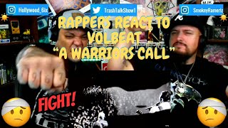 Rappers React To Volbeat "A Warriors Call"!!!