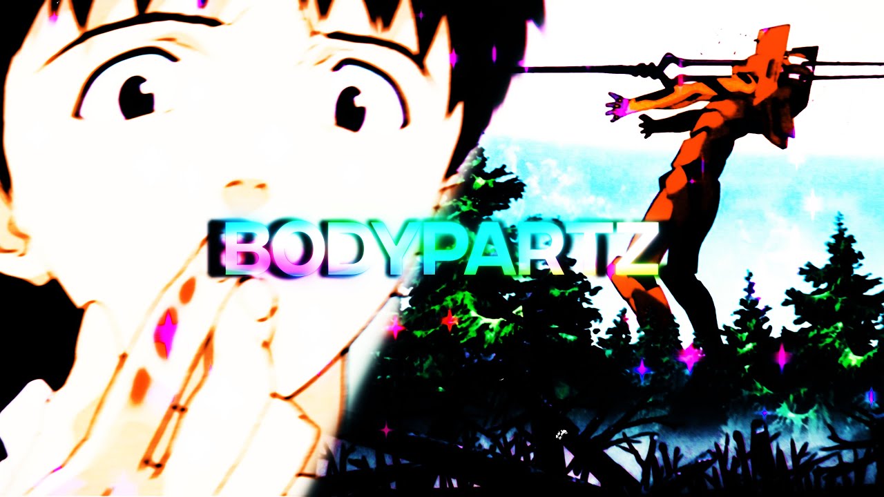 Luci4 - BodyPartz [Evangelion Edit/AMV] - YouTube