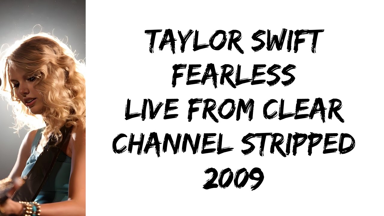 洋楽 FEARLESS Taylor Swift - Fearless (Live from Clear Channel Stripped