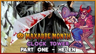 MAXABRE MONTH: Clocktower (Helens Story)