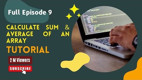 Sum & Average of an array using c language.|| new video of 2022