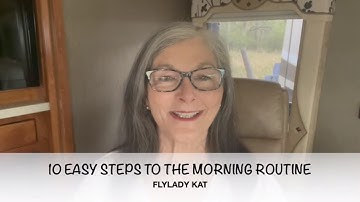 10 EASY STEPS TO THE MORNING ROUTINE - DECLUTTER - FLYLADY KAT ROUTINES AND ZONES - FLYLADY SYSTEM