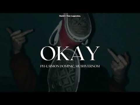 PH-1 | OKAY feat. SIMON DOMINIC & MUSHVERNOM - Legendado PT-BR