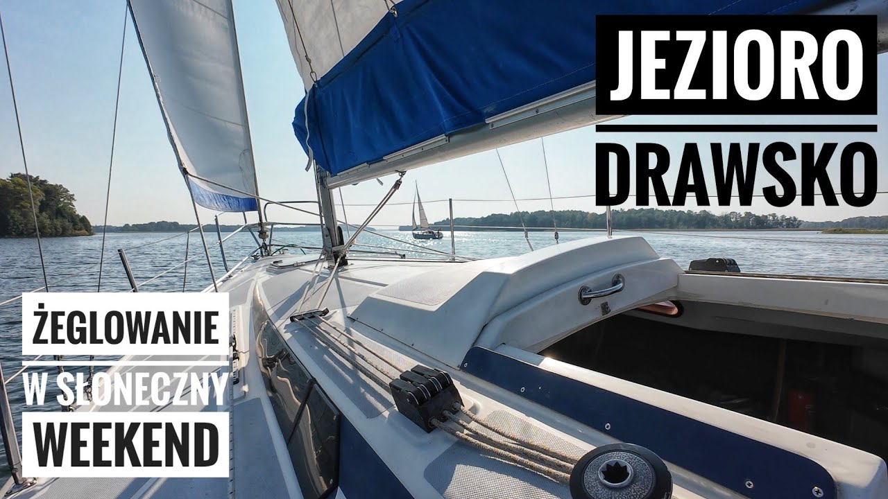 Czaplinek - Jezioro Drawsko - letnie żeglowanie po drugim najgłębszym jeziorze w Polsce