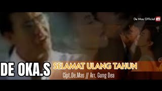 SELAMAT ULANG TAHUN_ DE OKA.S.(@DeMasOfficial_ )