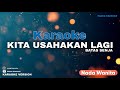 BATAS SENJA – KITA USAHAKAN LAGI (KARAOKE GANJUR VERSION)