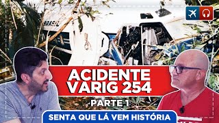 O Voo Da Varig Rg-254 Que Se Perdeu Parte 1 Ep 479