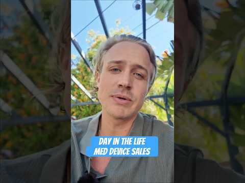 Medical Device Sales: A Day in the Life!