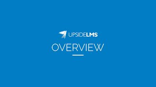 UpsideLMS Overview Video: A New Version of Learning Experience​