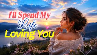 Download Lagu I'll Spend My Life Loving You💞| A lifetime isn't long enough to stop loving you | Romantic Ballad
