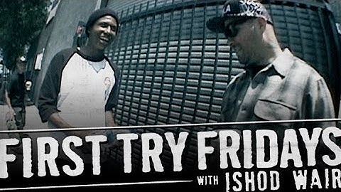Ishod Wair - First Try Friday