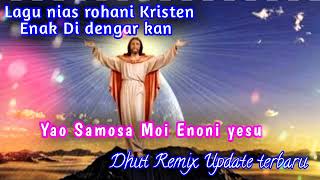 Download Lagu Lagu nias rohani ~ Yao Samosa Moi Enoni yesu √√ Lagu rohani Kristen // Sumber Kekuatan Kehidupan MP3