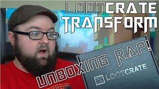 LootCrate Unboxing Rap! Theme: Transform | June 2014