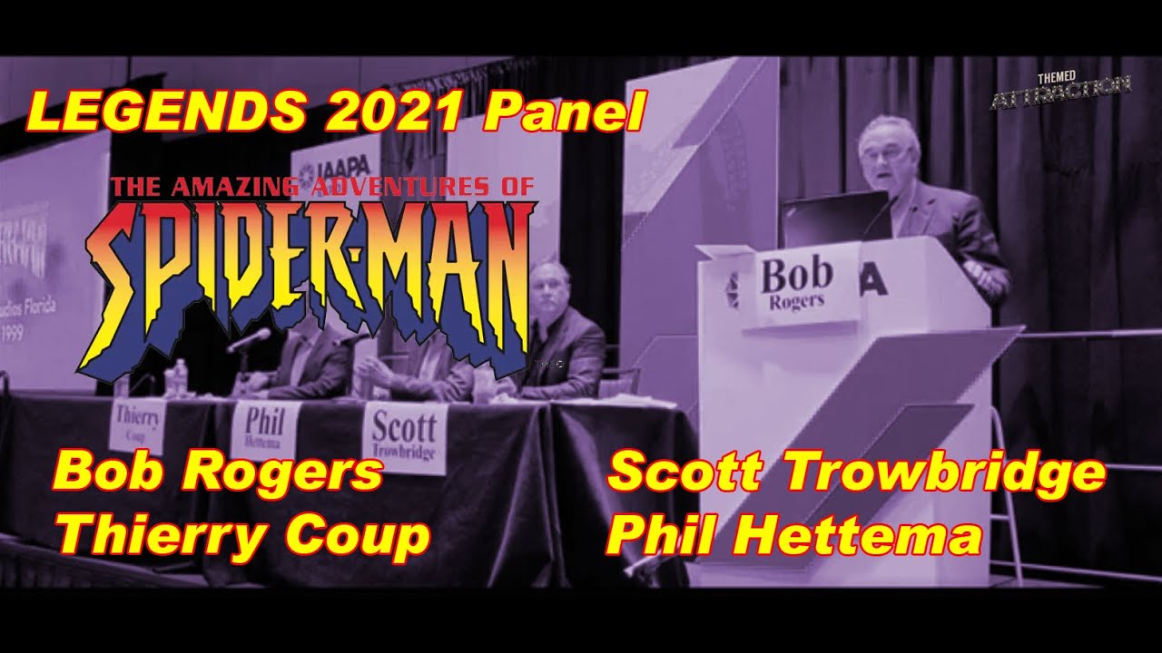 IAAPA Legends Panel 2021 - The Legends Behind the Amazing Adventures of Spiderman Attraction.
