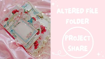 Altered file folder|Project share|The Craft Room by @ShabbyArtBoutique