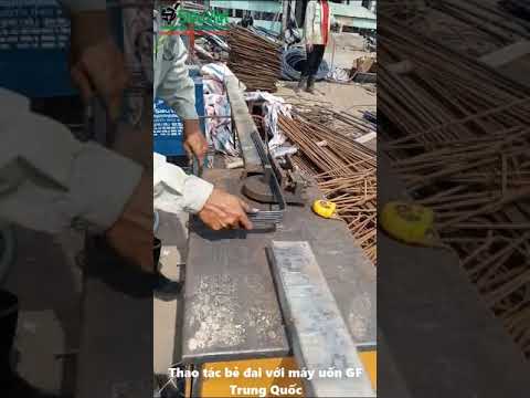 Video Thao tác bẻ đai với máy uốn GF Trung Quốc - youtube