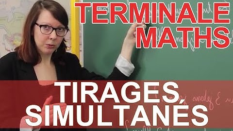 Probabilités - Tirages simultanés - Le rappel de cours - Maths terminale - Les Bons Profs