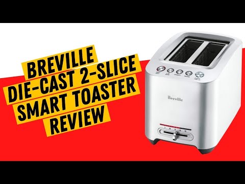 Breville BTA820XL Die-Cast 2-Slice Smart Toaster Review