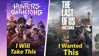 I Wanted Last of Us Multiplayer (Factions) I Will Take (Horizon) Hunters Gathering - Do Not Cancel.!