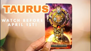 Taurus Watch This Before April 1st Tables Are Turning For You