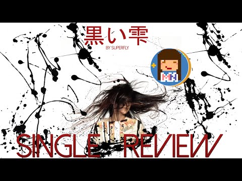 Superfly '黒い雫' Single Review