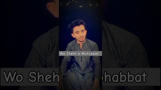 Wo Shehr E Mohabbat - New Beautiful Naat Sharif - Aftab Hussain