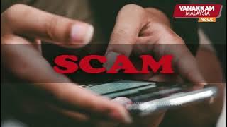Senior citizen in Shah Alam loses nearly RM6 million to scam syndicate
