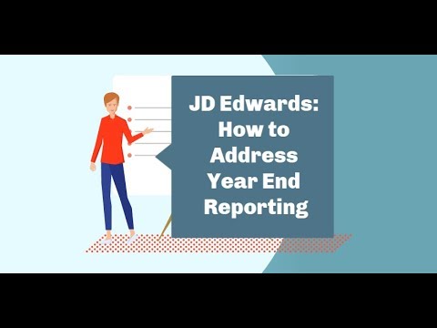 Video JD Edwards: How to Address Year End Reporting (2018) - youtube
