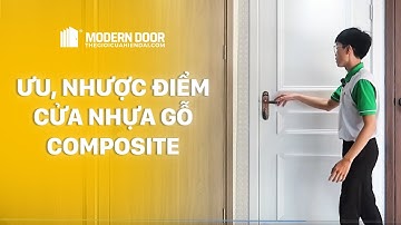 Ưu và nhược điểm của cửa nhựa gỗ Composite bạn nên biết | ModernDoor