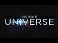FINAL FANTASY XV UNIVERSE E3 2017 トレーラー の動画、YouTube動画。