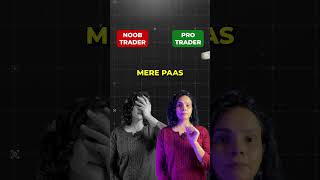 NOOB TRADER VS PRO TRADER