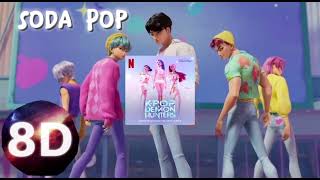 Saja Boys  Soda Pop  8d    Mindblowing Headphone Experience