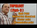 msc topology limit point derived set  closed set cluster point accumulation point in hindi  by HD