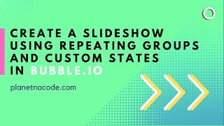Create a slideshow using Repeating Groups and Custom States | Bubble.io Tutorials | Planetnocode.com screenshot 4