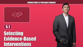 Selecting Evidence-Based Interventions (5.1)