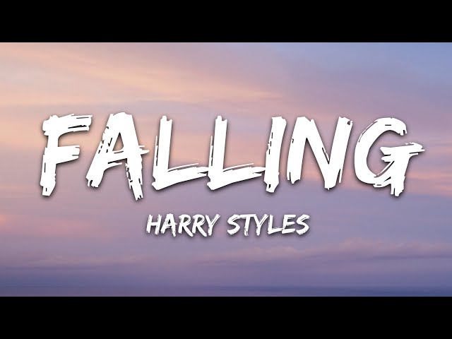 Harry Styles - Falling (Lirik) class=