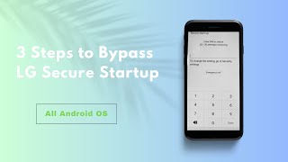 3 Steps To Bypass Lg Secure Startup Password With Itoolab Unlockgo Android